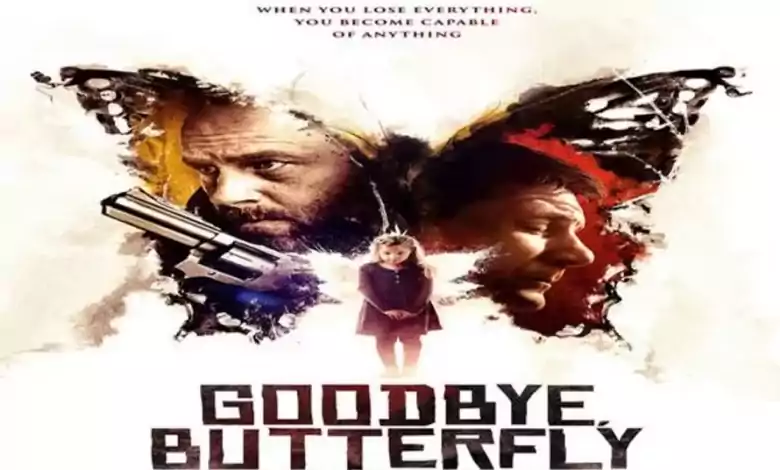 فيلم Goodbye Butterfly 2021 مترجم