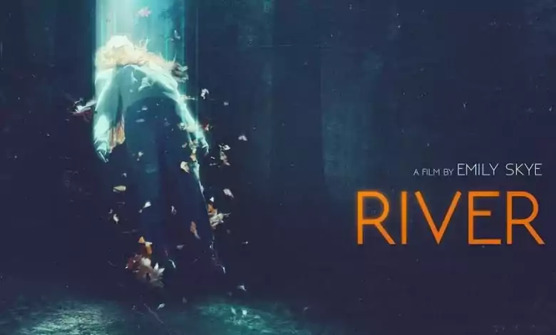 فيلم River 2021 مترجم اون لاين HD