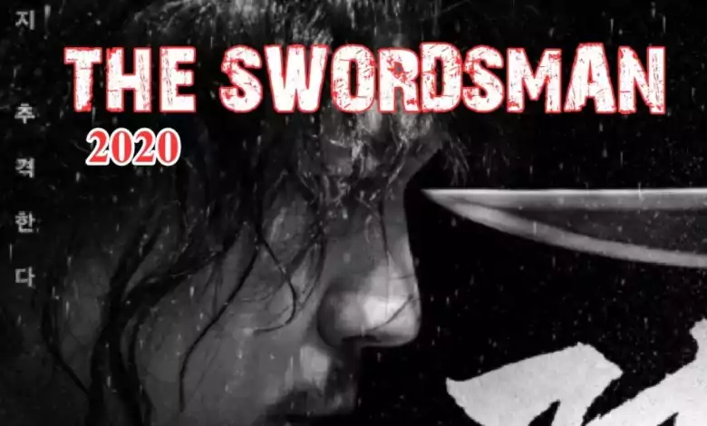 فيلم The Swordsman 2020مترجم