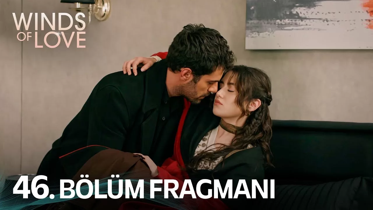 Ruzgarli Tepe 46 Bolum Fragmani Winds of Love Episode jpg