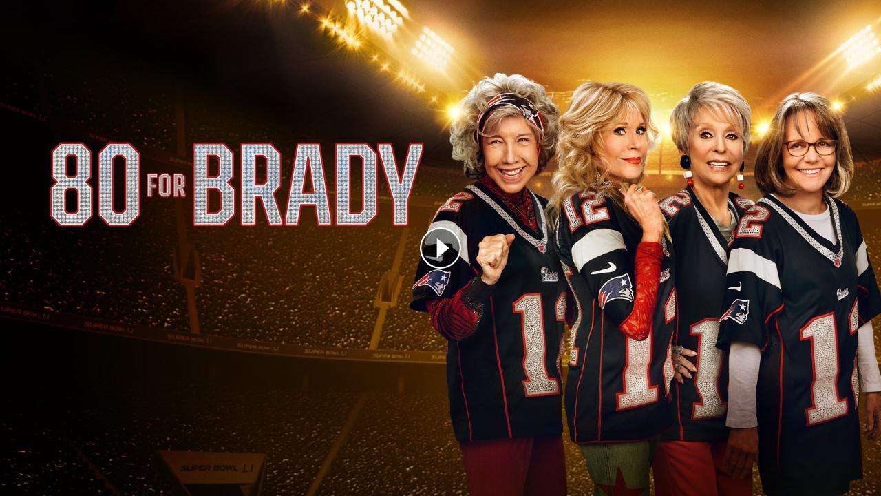 فيلم 80 For Brady 2023 مترجم كامل بجودة HD