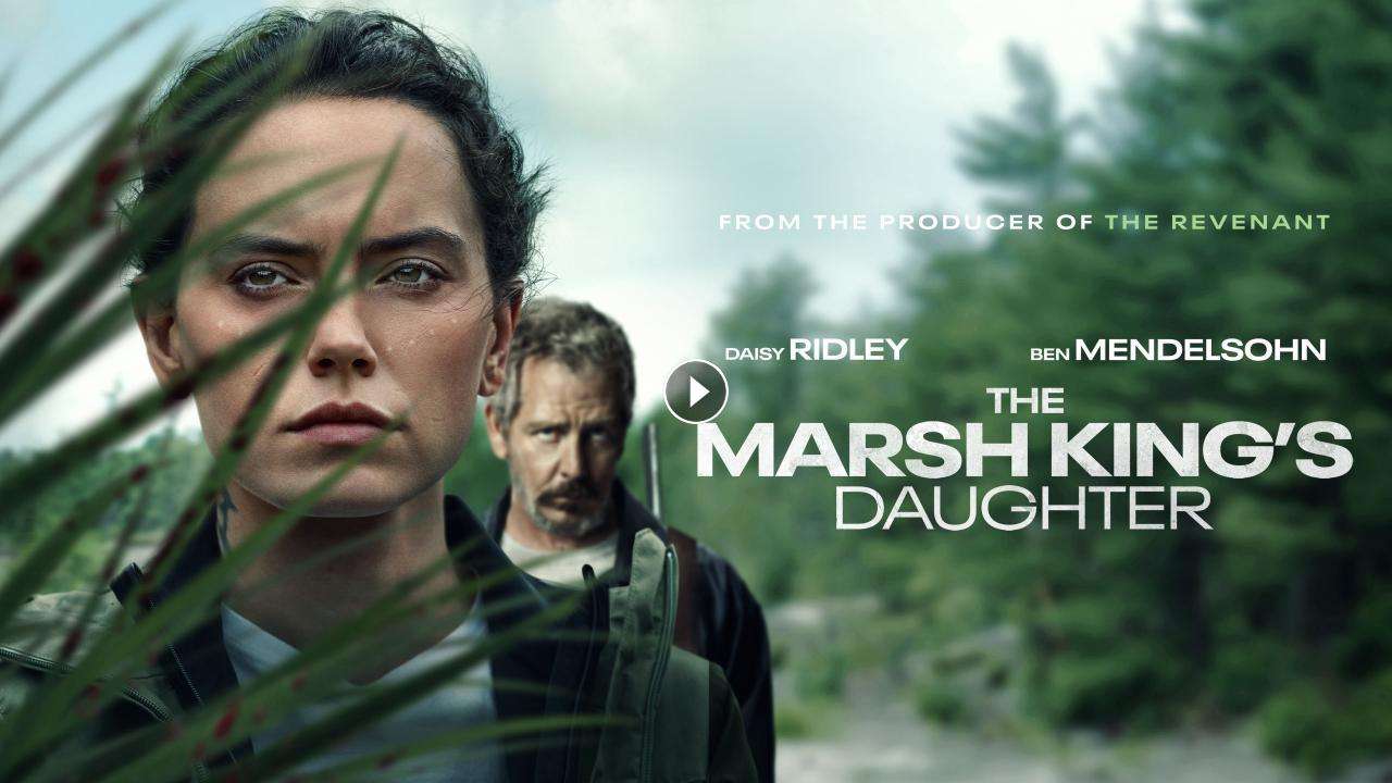 فيلم The Marsh King039s Daughter 2023 مترجم كامل بجودة HD