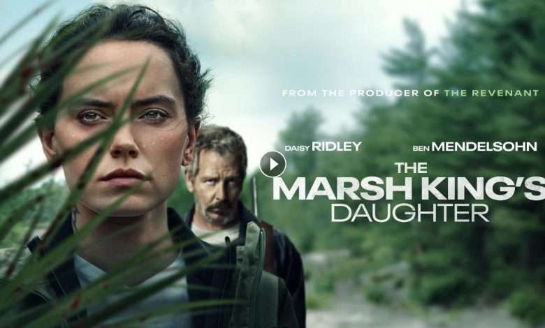فيلم The Marsh King039s Daughter 2023 مترجم كامل بجودة HD