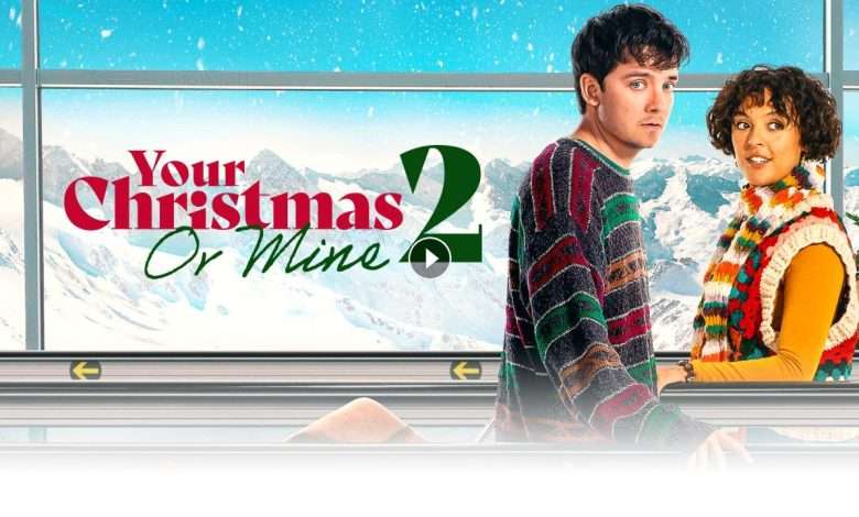 فيلم Your Christmas or Mine 2 2023 مترجم كامل بجودة