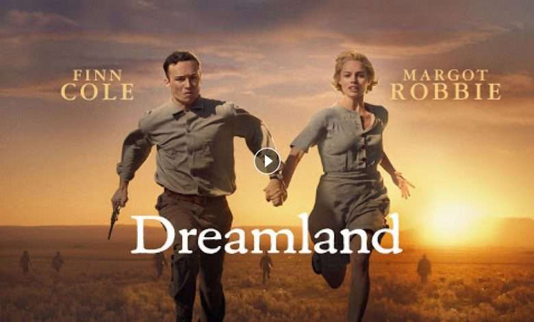 فيلم Dreamland 2020 مترجم كامل بجودة HD