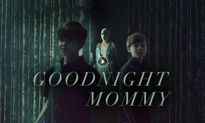 فيلم Goodnight Mommy 2022 مترجم كامل بجودة HD