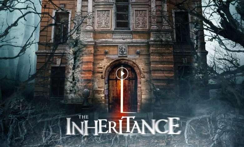 فيلم The Inheritance 2020 مترجم كامل بجودة HD