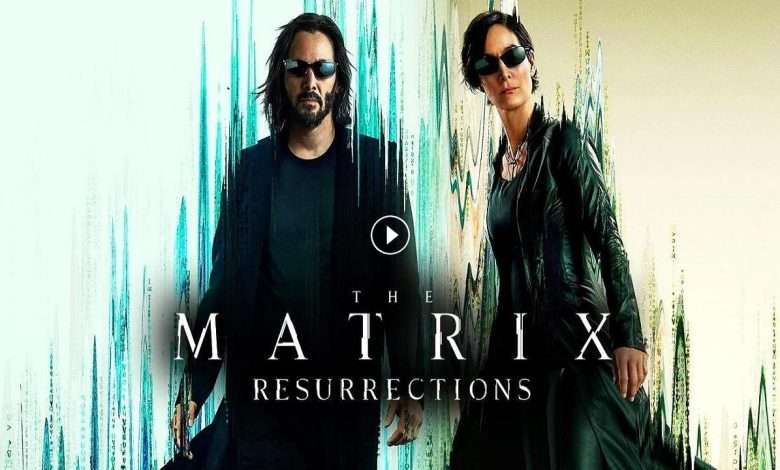 فيلم The Matrix Resurrections 2021 مترجم كامل بجودة HD