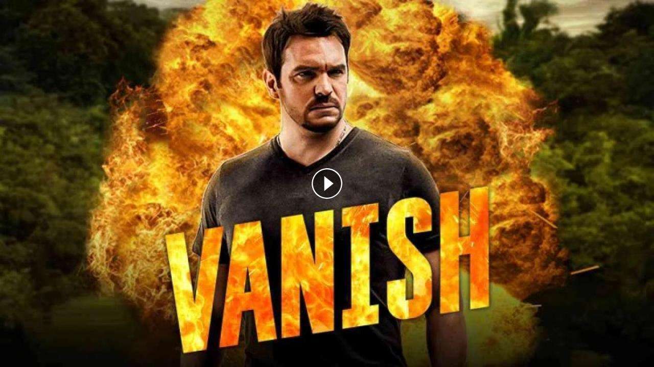 فيلم Vanish 2015 مترجم كامل بجودة HD