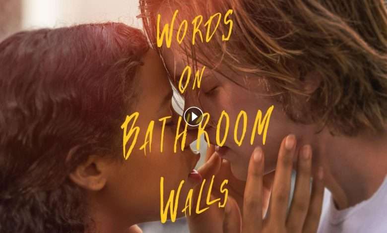فيلم Words On Bathroom Walls 2020 مترجم كامل بجودة HD