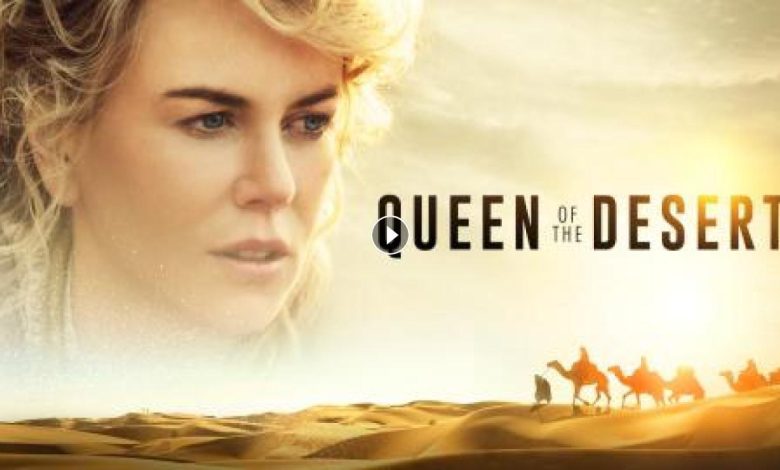 فيلم Queen Of The Desert 2015 مترجم كامل بجودة HD