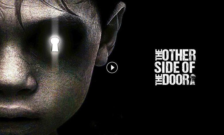 فيلم The Other Side Of The Door 2016 مترجم كامل