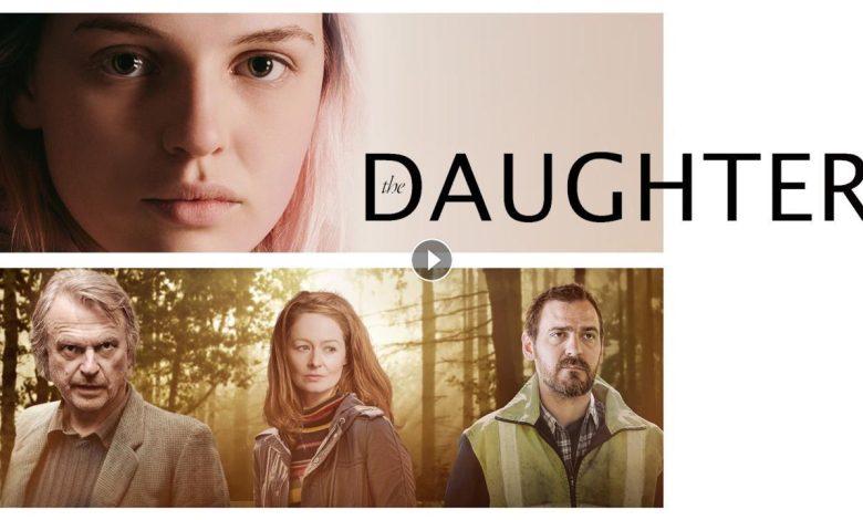 فيلم The Daughter 2015 مترجم كامل بجودة HD