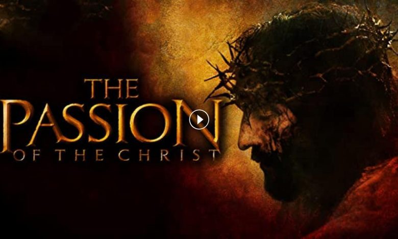 فيلم The Passion Of The Christ 2004 مترجم كامل بجودة