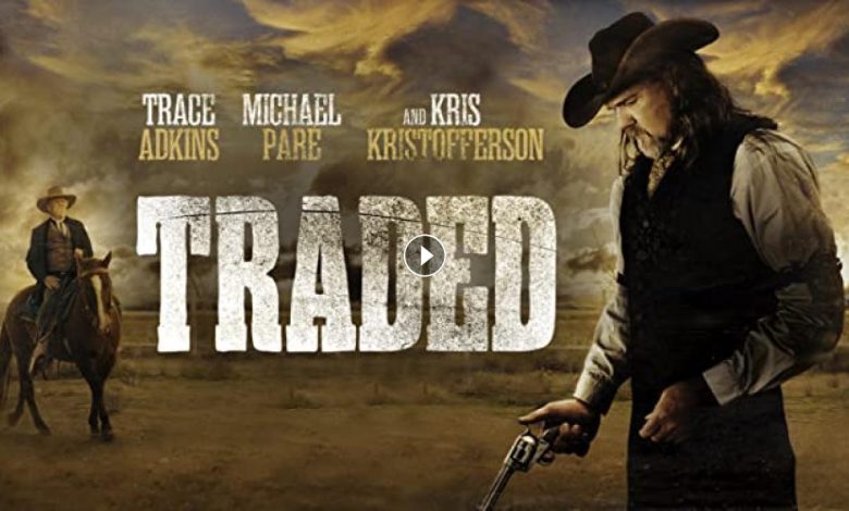 فيلم Traded 2016 مترجم كامل بجودة HD